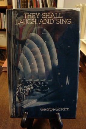 Item #41083 THEY SHALL LAUGH AND SING;. George Gordon