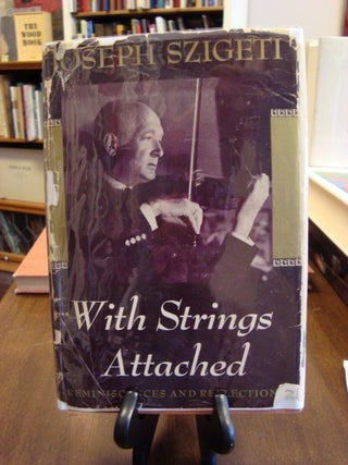 Item #41343 WITH STRINGS ATTACHED;. Joseph Szigeti