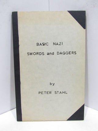 Item #44111 BASIC NAZI SWORDS AND DAGGERS;. Peter Stahl