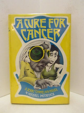 CURE (THE) FOR CANCER. Michael Moorcock.