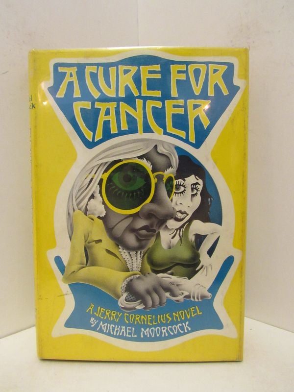 Item #44252 CURE (THE) FOR CANCER;. Michael Moorcock.