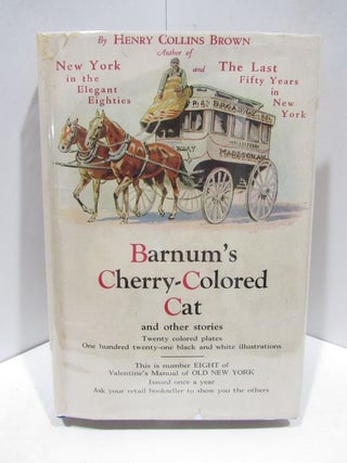 Item #44893 VALENTINE'S MANUAL NO. 8: BARNUM'S CHERRY-COLORED CAT AND OTHER STORIES;. Henry...