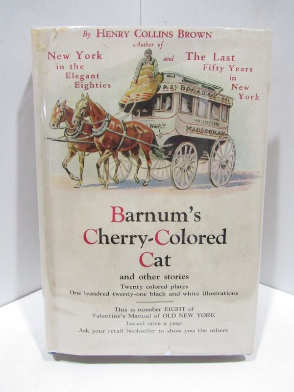 Item #44893 VALENTINE'S MANUAL NO. 8: BARNUM'S CHERRY-COLORED CAT AND OTHER STORIES;. Henry Collins Brown.
