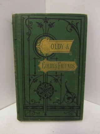 Item #45119 GOLDY'S FRIENDS: FIRST OF THE GOLDY BOOKS;. Mary Densel