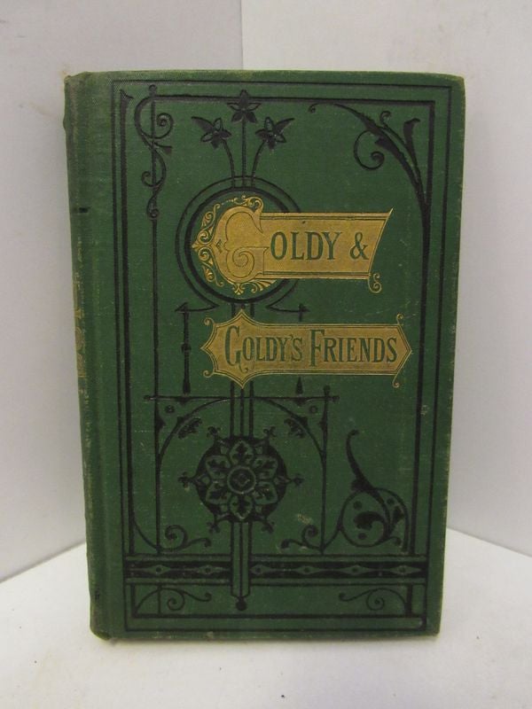 Item #45119 GOLDY'S FRIENDS: FIRST OF THE GOLDY BOOKS;. Mary Densel.
