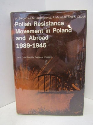 Item #45333 POLISH RESISTANCE MOVEMENT IN POLAND AND ABROAD: 1939-1945;. S. Okecki