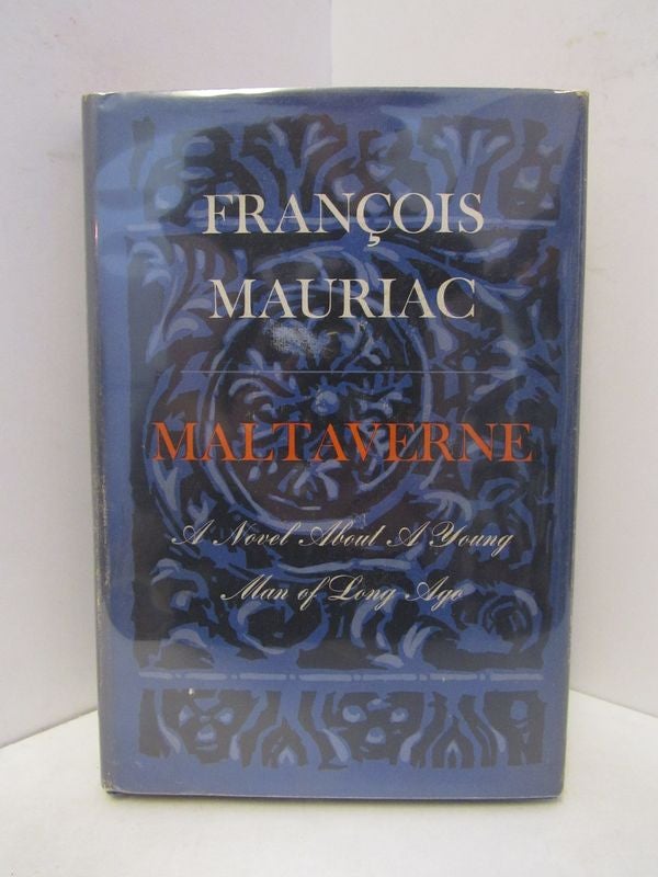 Item #45351 MALTAVERNE;. Francois Mauriac.