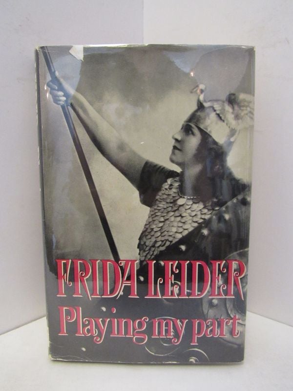Item #45391 PLAYING MY PART;. Frida Leider.