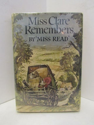 Item #45447 MISS CLARE REMEMBERS;. "Miss Read"