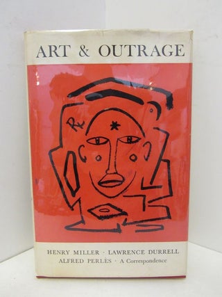 Item #45471 ART & OUTRAGE;. Henry Miller, l Lawrence Durrel