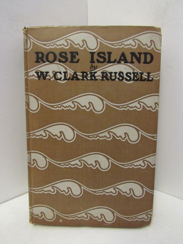 Item #45655 ROSE ISLAND;. W. Clark Russel.