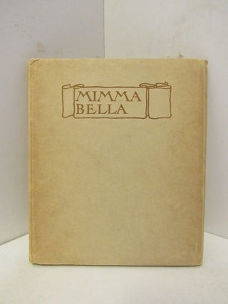 Item #45711 MIMMA BELLA: IN MEMORY OF A LITTLE LIFE;. Lee-Hamilton Hamilton