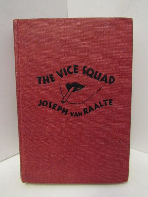 Item #45819 VICE (THE) SQUAD;. Joseph Van Raalte.