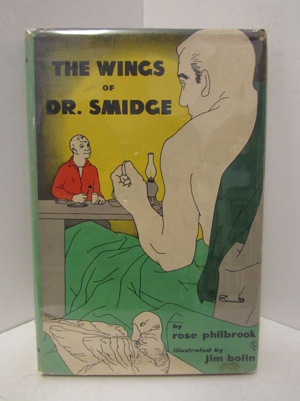 Item #45999 WINGS (THE) OF DR. SMIDGE;. Rose Philbrook.