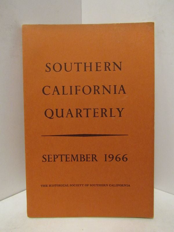 Item #46031 SOUTHERN CALIFORNIA QUARTERLY: SEPTEMBER 1966 VOL.XLVIII NO. 3;.