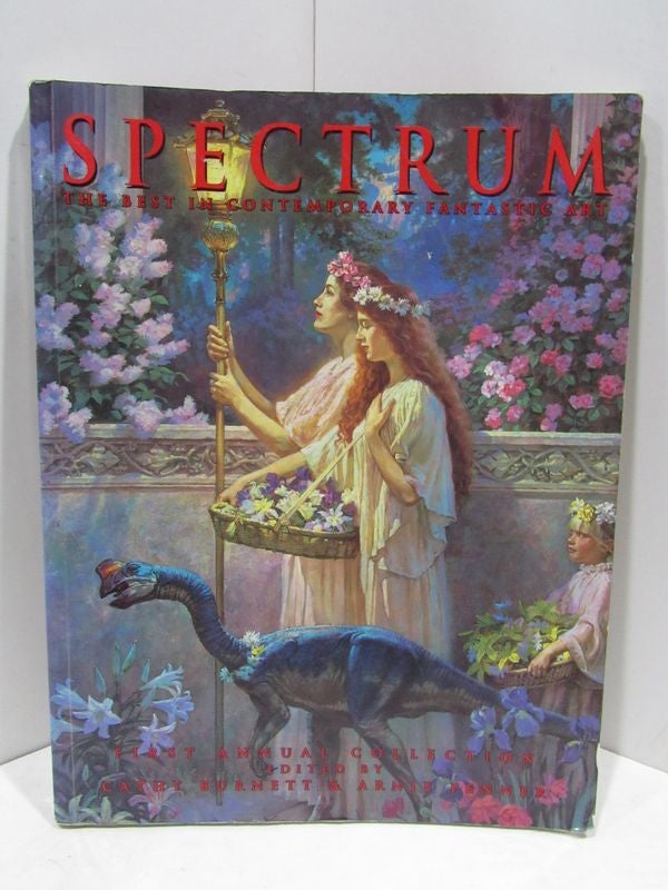 Item #46077 SPECTRUM: THE BEST IN CONTEMPORARY FANTASTIC ART;. Cathy Burnett, Arnie Fenner.