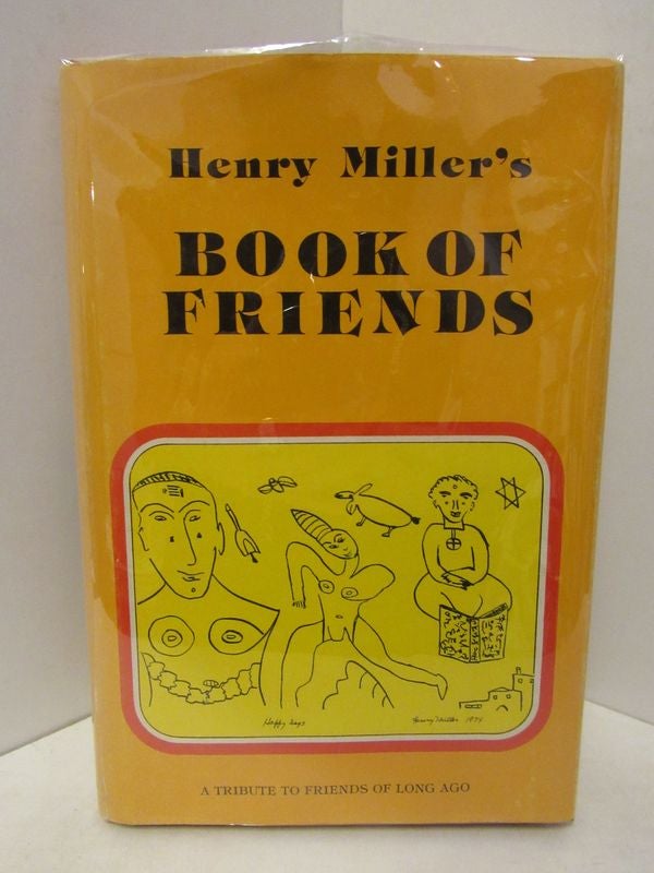 Item #46079 HENRY MILLER'S BOOK OF FRIENDS;. Arthur Miller.