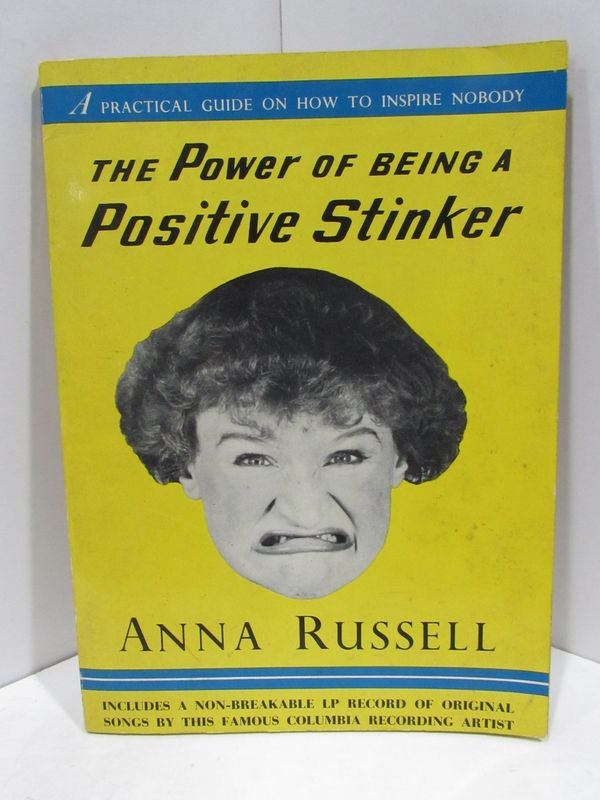 Item #46158 POWER (THE) OF BEING A POSITIVE STINKER;. Anna Russel.