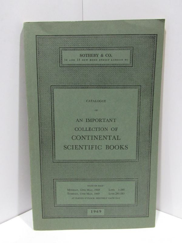 Item #46189 CATALOGUE OF AN IMPPORTANT COLLECTION OF CONTINENTAL SCIENTIFIC BOOKS;. Unknown.