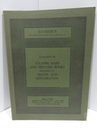Item #46196 ATLASES, MAPS AND PRINTED BOOKS RELATING TO TRAVEL AND EXPLORATION;. Sotheby's