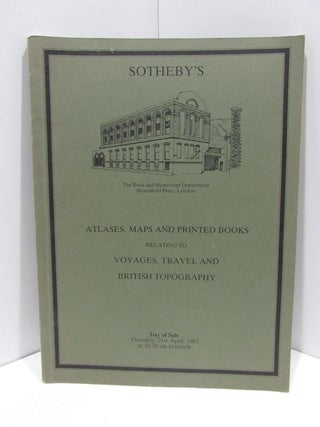 Item #46198 ATLASES, MAPS AND PRINTED BOOKS RELATING TO VOYAGES, TRAVEL AND BRITISH TOPOGRAPHY;....