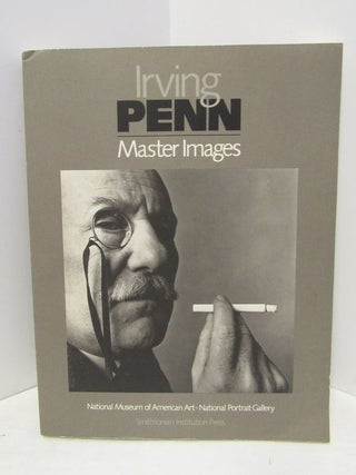 Item #46412 IRVING PENN MASTER IMAGES;. Merry A. Foresta, William F. Stapp