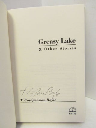 GREASY LAKE AND OTHER STORIES;