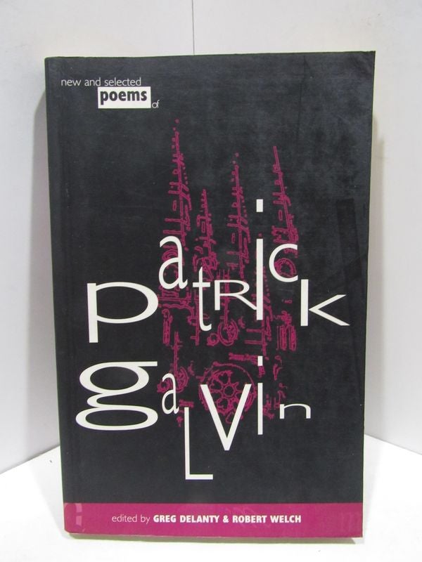 Item #46550 NEW AND SELECTED POEMS OF PATRICK GALVIN;. Patrick Galvin.