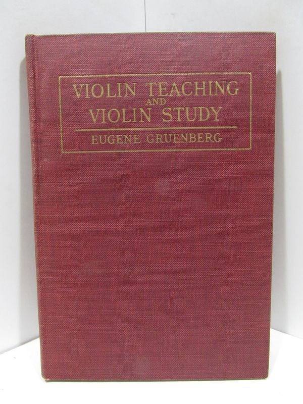 Item #46661 VIOLIN TEACHING AND VIOLIN STUDY;. Fritz Gruenberg.