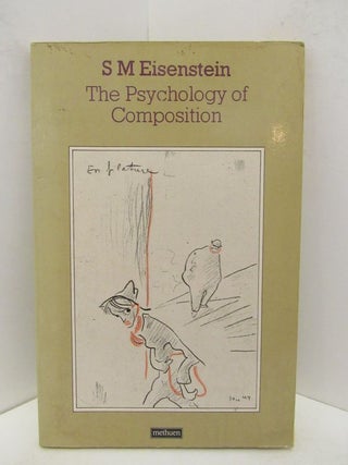 Item #46682 S.M. EISENSTEIN: THE PYSCHOLOGY OF COMPPSITION;. S. M. Eisenstein