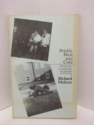 Item #46801 PRICKLY HEAT AND VOLUME TWO;. Richard Meltzer