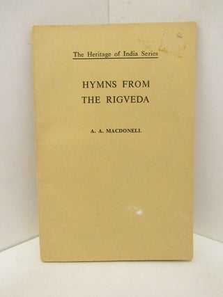 Item #46843 HYMNS FROM THE RIGVEDA;. A. A. MacDonell
