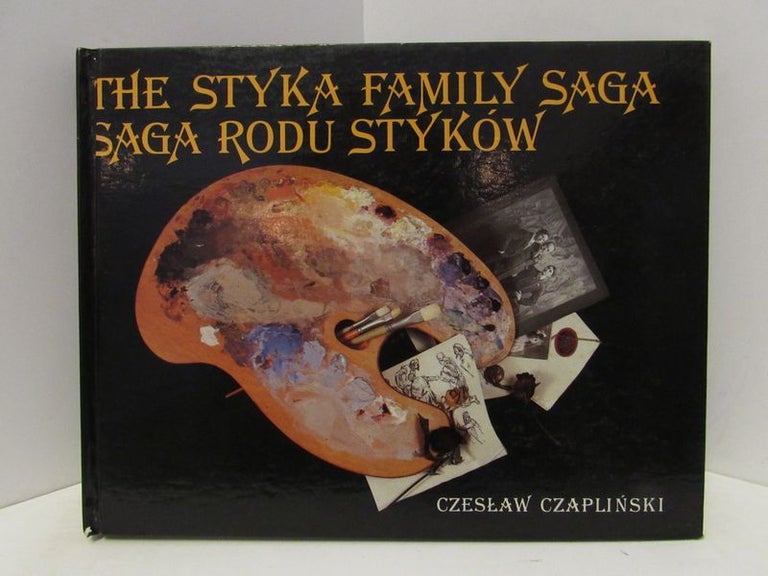 Item #46856 STYKA (THE) FAMILY SAGA;. Czeslaw Czaplinski.