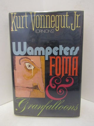 Item #46958 WAMPETERS FOMA & GRANFALLOONS;. Kurt Vonnegut Jr