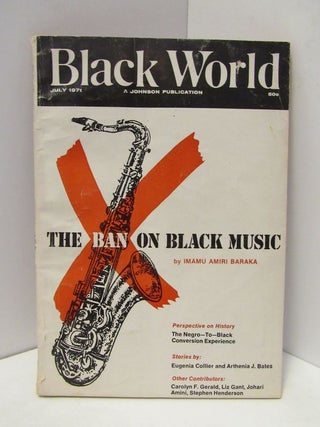 Item #46988 BLACK WORLD: THE BAN ON BLACK MUSIC ET. AL.;. Imamu Amiri Baraka