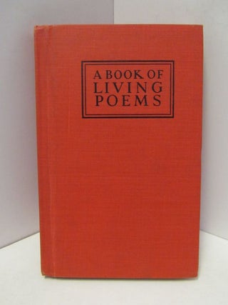 Item #47018 BOOK (A) OF LIVING POEMS;. William R. Bowlin