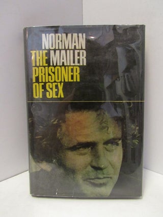 Item #47034 PRISONER (THE) OF SEX;. Norman Mailer