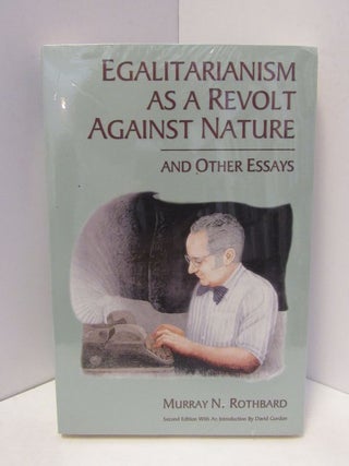 Item #47089 EGLITARIAISM AS A REVOLT AGAINST NATURE;. Murray N. Rothbard