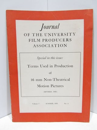 Item #47339 JOURNAL OF THE UNIVERSITY FILM PRODUCERS ASSOCIATION, VOLUME 7, NO. 4;. Unknown