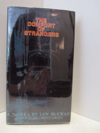 Item #47445 COMFORT (THE) OF STRANGERS;. Ian McEwan