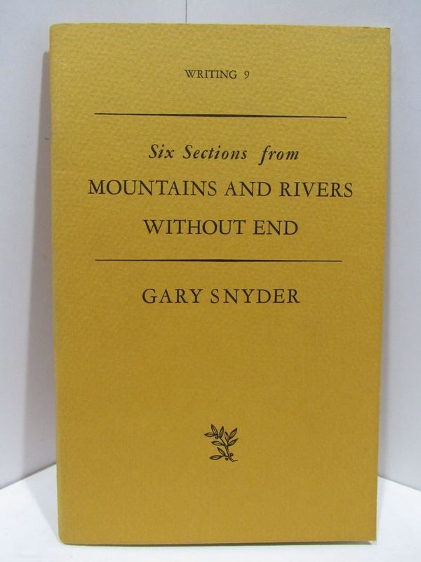 Item #47519 SIX SELECTIONS FROM MOUNTAINS AND RIVERS WITHOUT END;. Gary Snyder.