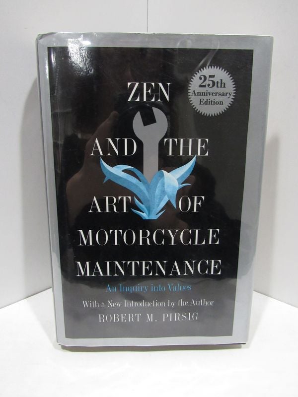 Item #47562 ZEN AND THE ART OF MOTORCYCLE MAINTENANCE: AN INQUIRY INTO VALUES;. Robert M. Pirsig.