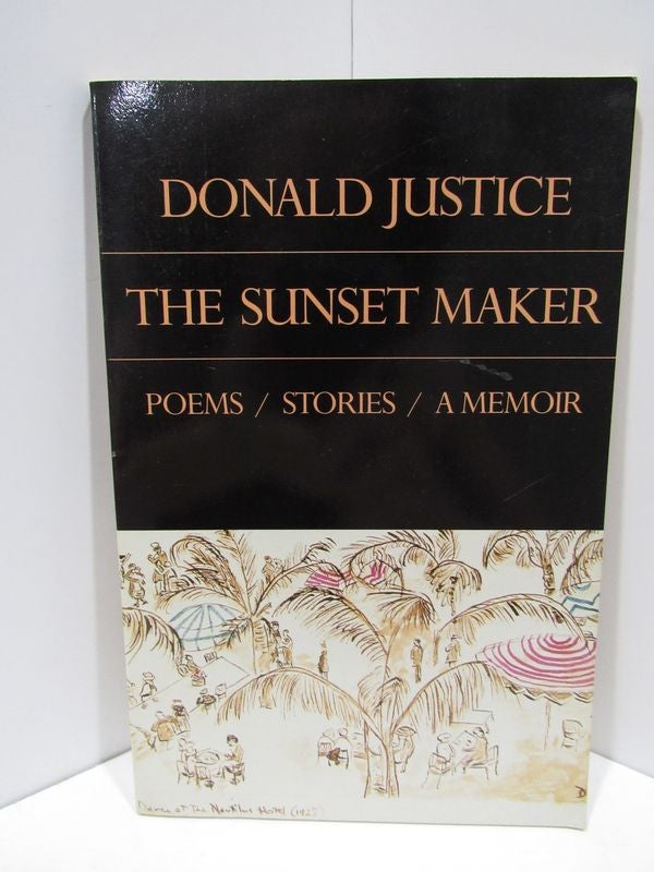 Item #47609 SUNSET (THE) MAKER;. Donald Justice.