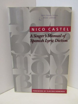 Item #47697 SINGER'S (A) MANUAL OF SPANISH LYRIC DICTION;. Bruce Alan Brown
