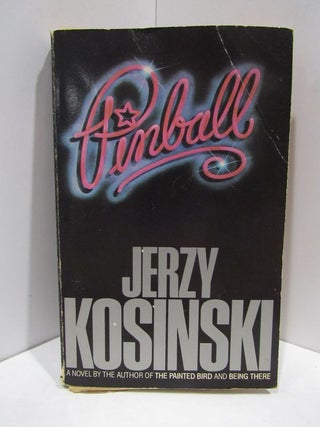 Item #47747 PINBALL;. Jerzy Kosinski