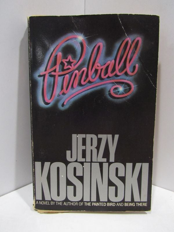 Item #47747 PINBALL;. Jerzy Kosinski.