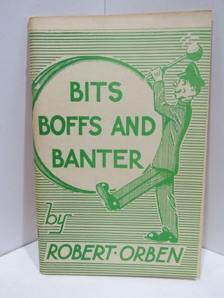 Item #47833 BITS BOFFS AND BANTER;. Robert Orben