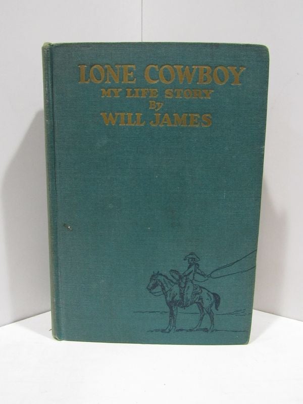 Item #47847 LONE COWBOY: MY LIFE STORY;. Will James.