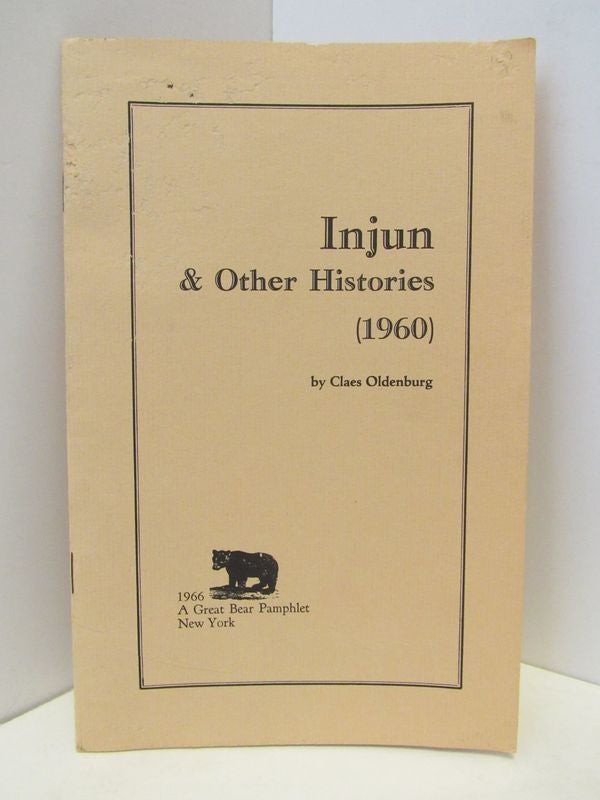 Item #47961 INJUN & OTHER HISTORIES;. Claes Oldenburg.
