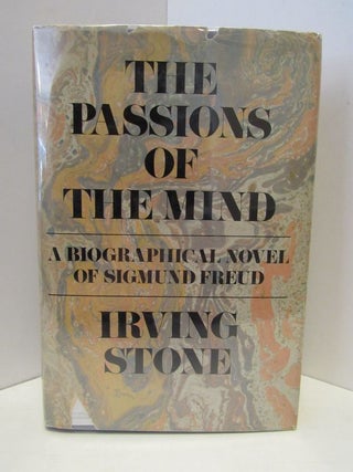 Item #47972 PASSIONS (THE) OF THE MIND; A BIOGRAPHICAL NOVE; OF SIGMUND FREUD. Robert Stone